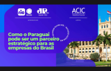 Empresários e autoridades do Brasil e do Paraguai debatem oportunidades de integração e investimentos no Oeste do Paraná
