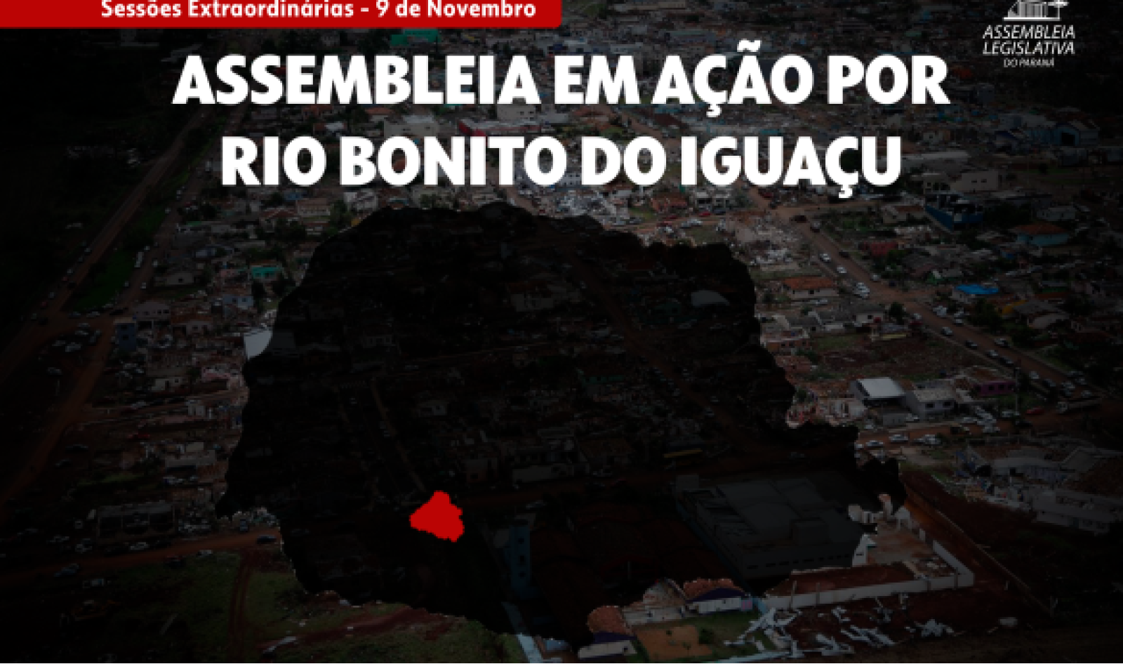 Assembleia Legislativa promove sessão extraordinária neste domingo (9) para agilizar repasse de recursos às famílias atingidas pelo tornado em Rio Bonito do Iguaçu